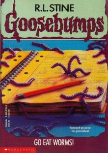      [Goosebumps 21] - Go Eat Worms!